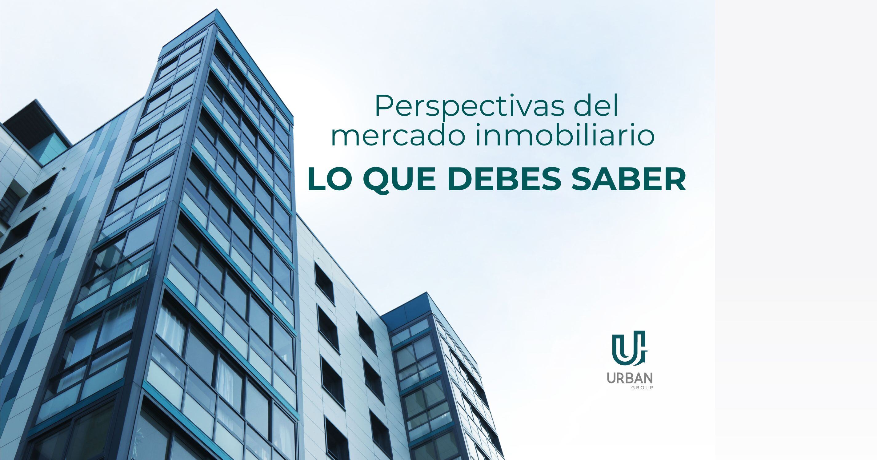 Perspectivas del Mercado Inmobiliario: Lo que Debes Saber.